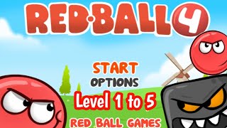 Red Ball 4  Level 1 to 5  Gameplay Walkthrough All Level iOS Android [upl. by Shaun258]