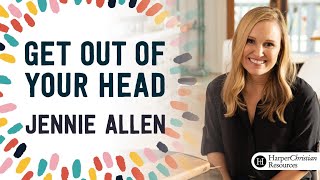 Get Out of Your Head Video Bible Study by Jennie Allen  Session 1 [upl. by Yentruoc]