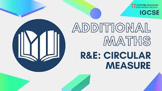 CIE IGCSE Additional Maths Circular Measure [upl. by Effy]