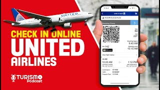 CHECK In Online UNITED Airlines ✅ Cómo hacerlo PASO por PASO antes de VIAJAR TurismoPodcast [upl. by Tome]