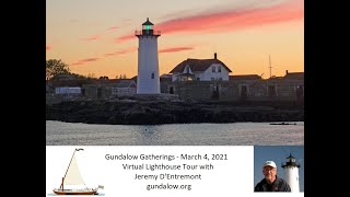 A Virtual Tour of New England Lighthouses  Virtual Gundalow Gathering  March 4 2021 [upl. by Betteanne]