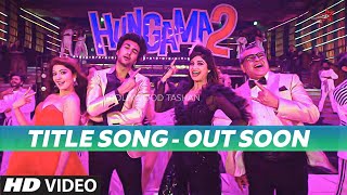 Hungama Title Track  Video Song  Hungama 2  Shilpa Shetty  Paresh Rawal  Meezaan  Priyadarshan [upl. by Richer415]