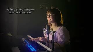 GẤP ĐÔI YÊU THƯƠNG  TUẤN HƯNG  Ebe Remix  Cover [upl. by Leodora266]