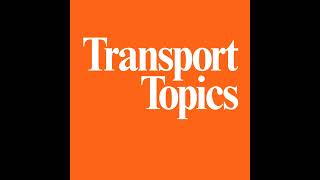 Transport Topics Oct 31 2024 [upl. by Kermie]