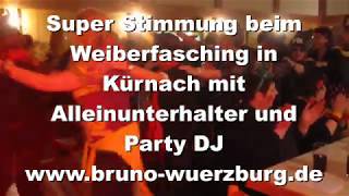 Weiberfasching Kürnach 2018 mit Alleinunterhalter und Party DJ Bruno Lanik aus Würzburg [upl. by Elam]