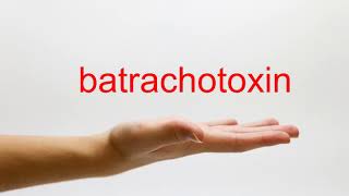 How to Pronounce batrachotoxin  American English [upl. by Crawford]