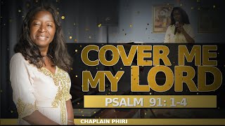 Chaplain Phiri Cover me my Lord 2021 [upl. by Cohette]