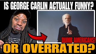 FIRST TIME WATCHING GEORGE CARLIN quotLife Is Worth Losing  Dumb Americansquot [upl. by Barber291]