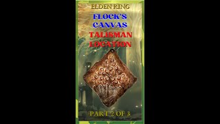 Elden Ring  Flocks Canvas Talisman Location Guide PT 2 of 3 [upl. by Anilehcim561]