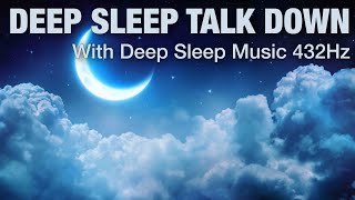 Guided Meditation  Sleep Talk Down  432Hz Sleep Music  Fall into a Deep Sleep  sleepmeditation [upl. by Billy]