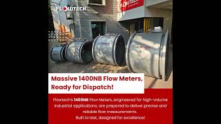 Massive 1400NB Flow Meters Ready for Dispatch  Precision Flow Measurement by Flowtech [upl. by Lovett]