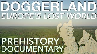 How Doggerland Sank Beneath The Waves 5000004000 BC  Prehistoric Europe Documentary [upl. by Tiraj]