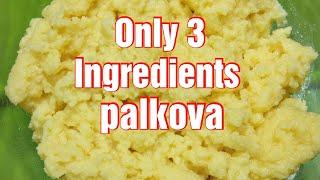 palkova sweets recipe വെറും മൂന്ന് ചേരുവകൾ മതി പാൽക്കോവ ഉണ്ടാക്കാൻ [upl. by Rotkiv]