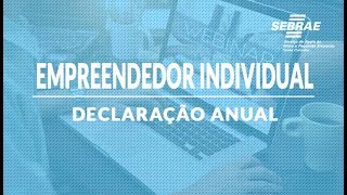 DECLARAÇÃO ANUAL DO MICROEMPREENDEDOR INDIVIDUAL MEI  SEBRAESC [upl. by Bacon]