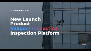 New Launch RaSpect© Inspectica™  OneStop AI platform for Façade Inspection management [upl. by Yaja73]