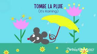 TOMBE LA PLUIE Its Raining  French Learning Songs for Kids by Whistlefritz [upl. by Ellerehc]