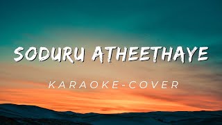 Soduru Atheethaye  Karaoke  Cover [upl. by Duong]