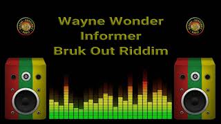 Wayne Wonder  Informer Bruk Out Riddim [upl. by Aimaj]