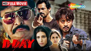 भारत के सबसे खतरनाक डॉन को मारने का प्लान  D Day FULL MOVIE HD  Rishi Kapoor Irrfan Khan [upl. by Aiello]