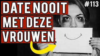 Date NOOIT Met Vrouwen Die Dit Doen [upl. by Lidaa]