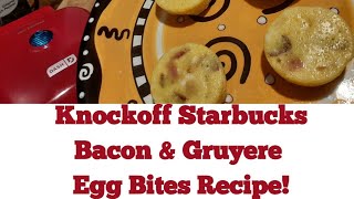 Knockoff Starbucks Bacon Gruyere Egg Bites  Dash Egg Bite Mker Recipe Keto Breakfast [upl. by Leummas]