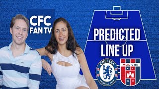 CHELSEA VS MOL VIDI FC  SHOULD HAZARD REST  SOPHIES PREDICTED LINE UP amp MATCH PREVIEW [upl. by Beata]