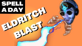 ELDRITCH BLAST  Coffeelock Eldritch Slinger Invocations  Spell A Day DampD 5E 1 [upl. by Holbrooke]