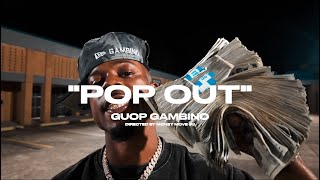 Guop Gambino  POP OUT Official Video [upl. by Violante]