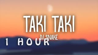 1 HOUR 🕐  DJ Snake Selena Gomez Ozuna Cardi B – Taki Taki Lyrics [upl. by Nodnelg]