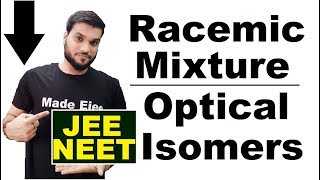 Racemic Mixture  आसानी से समझे  Optical Isomers  NEET JEE AIIMS  By Arvind arora [upl. by Noremac]