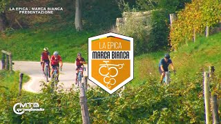 SPECIALE MTB GRANFONDO  PRESENTAZIONE MARCABIANCA GRAVEL [upl. by Nnayrrehs]