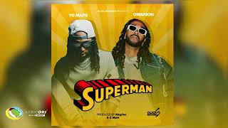 supermanYo Maps Yo ft Omarion2024 Official Audio [upl. by Anastase]