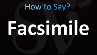 How to Pronounce Facsimile Correctly [upl. by Charita]