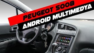 Peugeot 5008 Android Multimedya Sistemi Montaj Uygulaması [upl. by Yllor830]