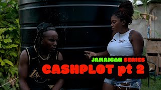 CASHPLOT EPISODE 2 JAMAICAN SERIES NEW [upl. by Brunell560]