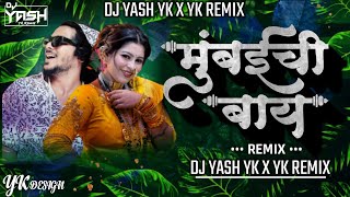 Mumbai Chi Baay Dj Song मुंबई ची बाय Dj song  Dj Yash Yk  KoliGeet  Trending Song [upl. by Gnof]