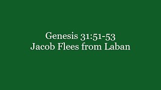 265 Genesis 315153 Jacob Flees from Laban [upl. by Schaffel608]