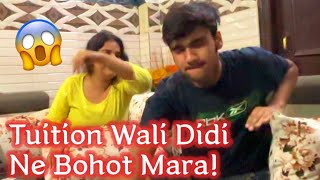 Tuition Wali Didi Ne Bohot Mara 😱  Tuition Punishment  vlog vlogs tutionvlog punishmentvlog [upl. by Ymmac]