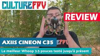 Axiis CineON C35 le meilleur cinewhoop 35 testé jusquà présent [upl. by Halima]