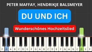 Peter Maffay Hendrikje Balsmeyer  Du und Ich Piano Tutorial Original Key [upl. by Miarhpe]