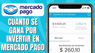 Cuánto Se Gana Por Invertir En Mercado Pago [upl. by Sam]