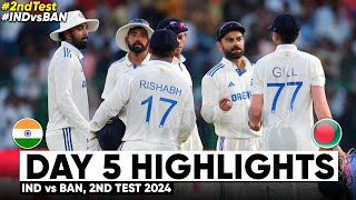 India vs Bangladesh  IND vs BAN 2nd Test Day 5 Highlights 2024  IND vs BAN 2nd Test Highlights [upl. by Imer954]