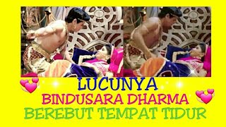 LUCUNYA BINDUSARA DHARMA BEREBUT TEMPAT TIDUR 😄😄😄😄😄 [upl. by Averyl108]