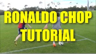 Ronaldo Chop Tutorial [upl. by Esiuole]