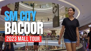 4K SM CITY BACOOR  CAVITE MALL TOUR 2023 [upl. by Endres]