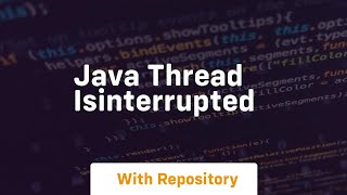 java thread isinterrupted [upl. by Ttenrag]