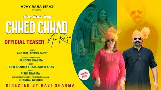 New Sarazi Song  Chhed Chhad Na Keriya  Ajay Rana  Nerisha Rajput  Official Teasar [upl. by Anij]