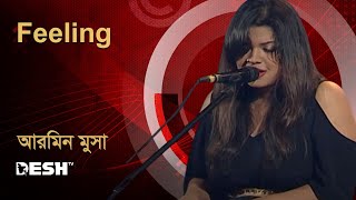 Feeling  আরমিন মুসা  Armeen Musa  Desh TV Music [upl. by Huei6]