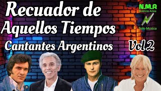 RECUERDO DE AQUELLOS TIEMPOS CANTANTES ARGENTINOS DE LOS 60 70 80 Y 90  VOL 2 [upl. by Sidra]