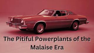 The Pitiful Powerplants of The Malaise Era [upl. by Attesoj138]